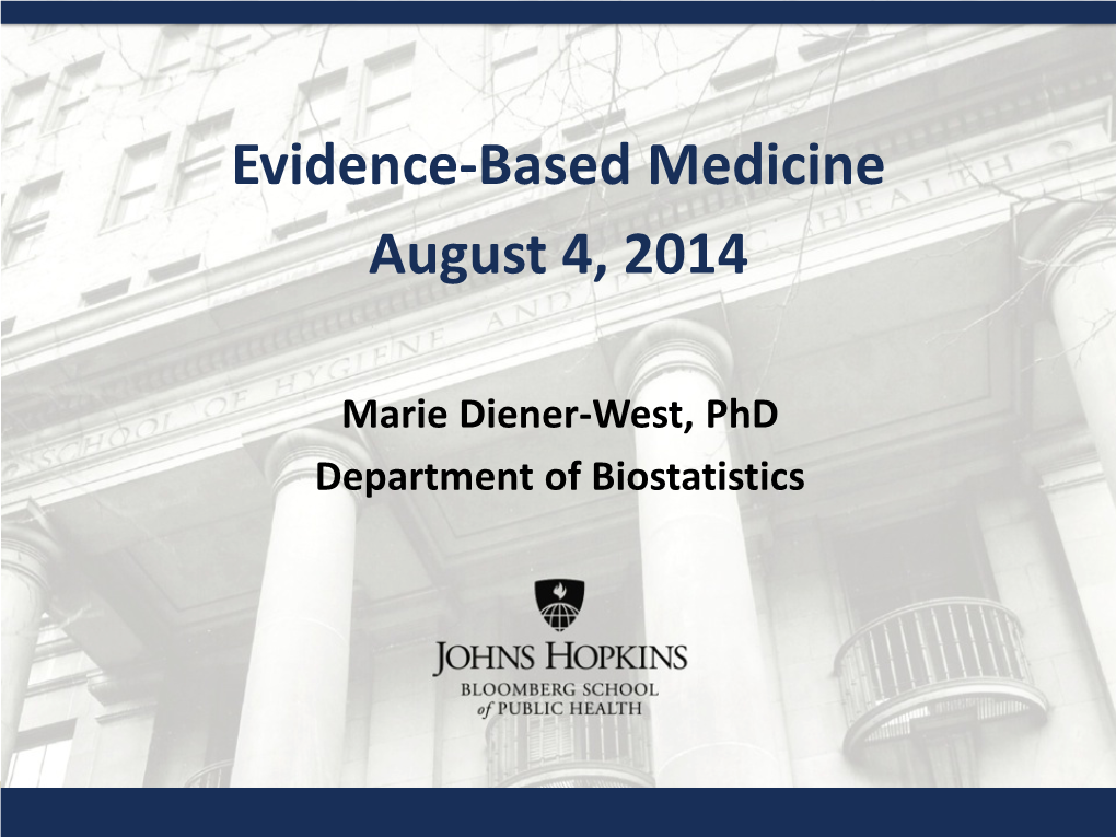 Evidence-Based Medicine August 4, 2014