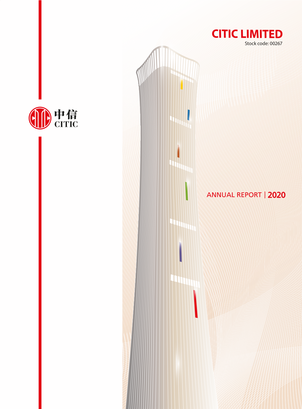 CITIC LIMITED Stock Code: 00267 LI M IT ED Annual Report 2020