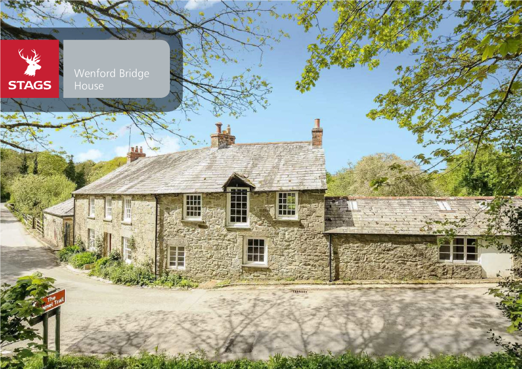 Wenford Bridge House Wenford Bridge House St Breward, St Breward, Bodmin St Breward 1.5 Miles Blisland 2 Miles Camelford 6 Miles