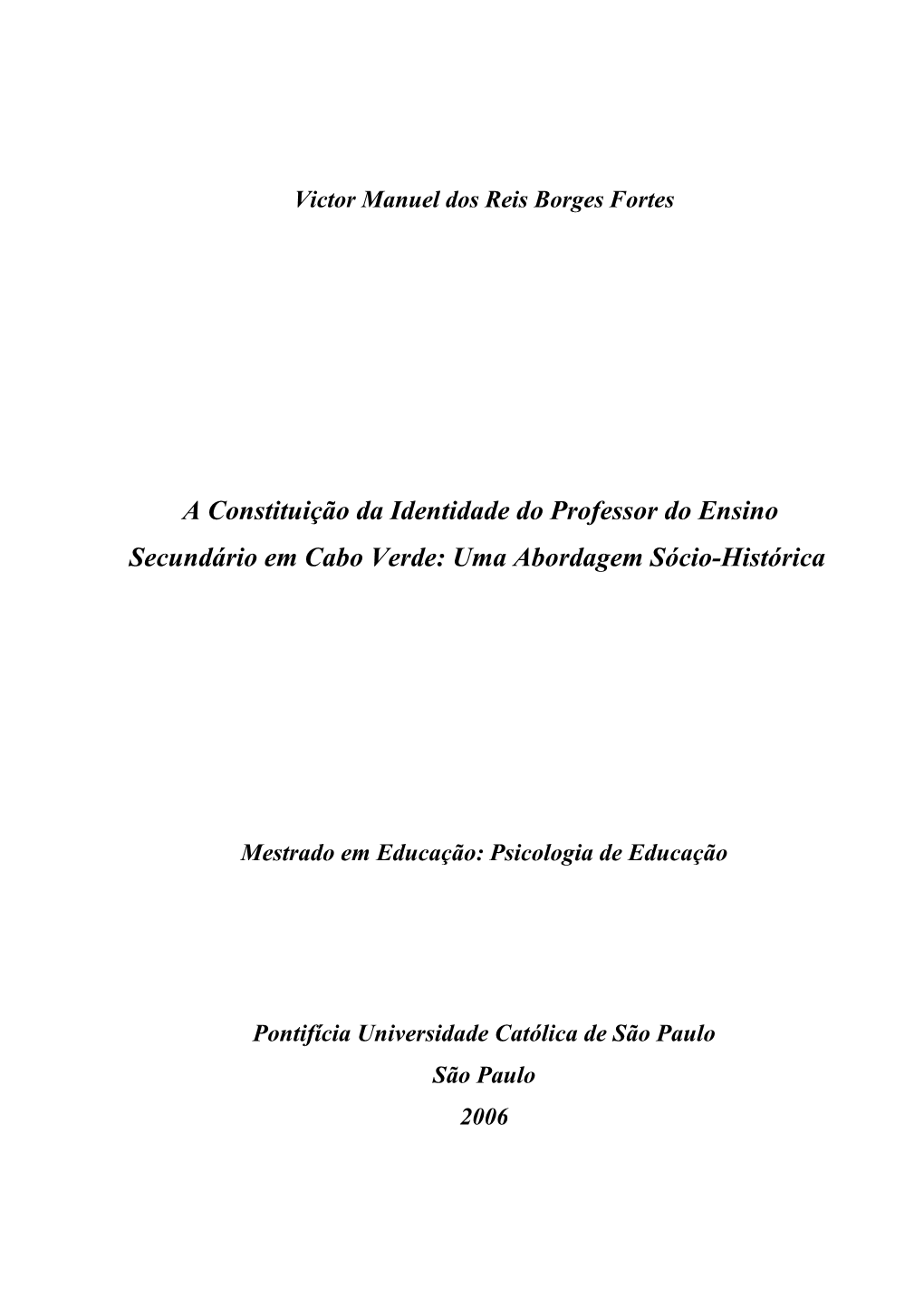 A Constituição Da Identidade Do Professor Do Ensino Secundário Em Cabo Verde: Uma Abordagem Sócio-Histórica