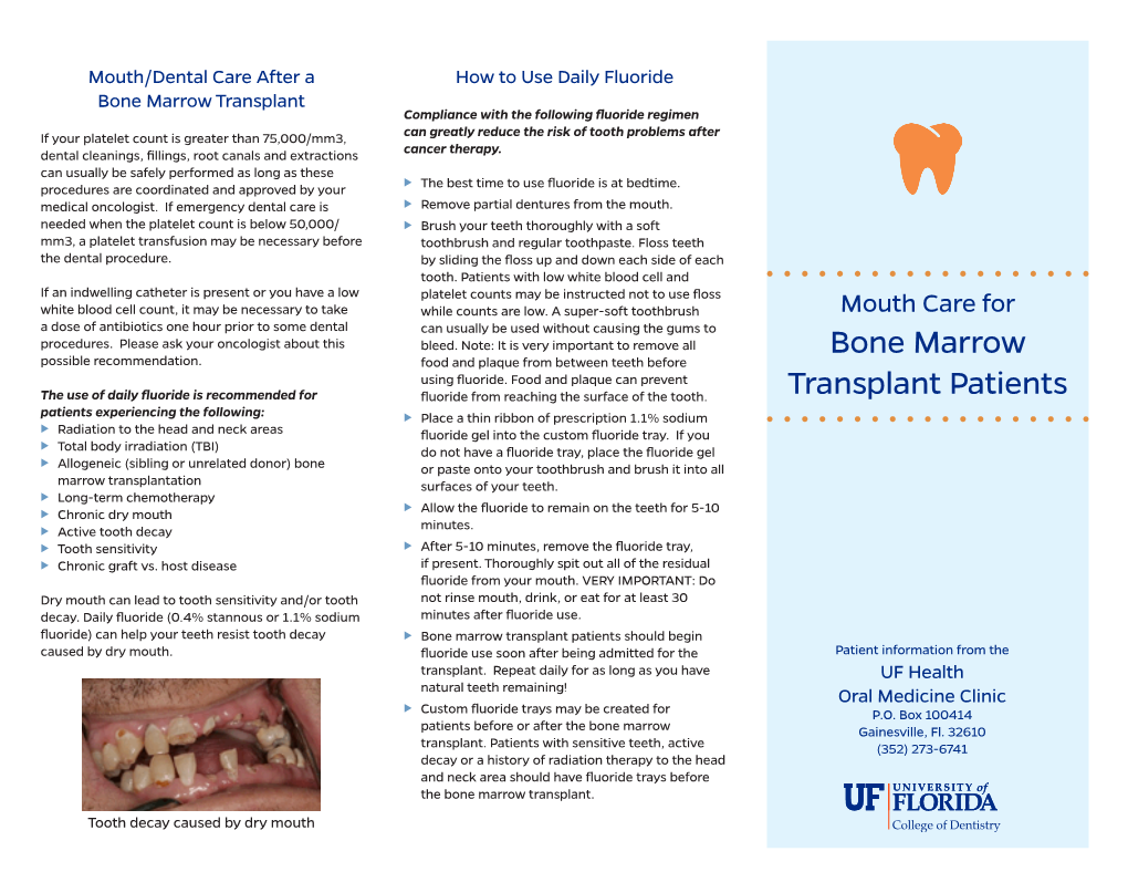 Bone Marrow Transplant Patients Should Begin Caused by Dry Mouth