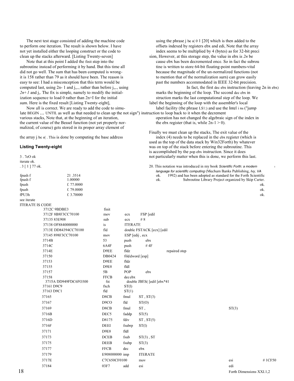 The Next Test Stage Consisted of Adding the Machine Code Using the Phrase J Be S( 0 1