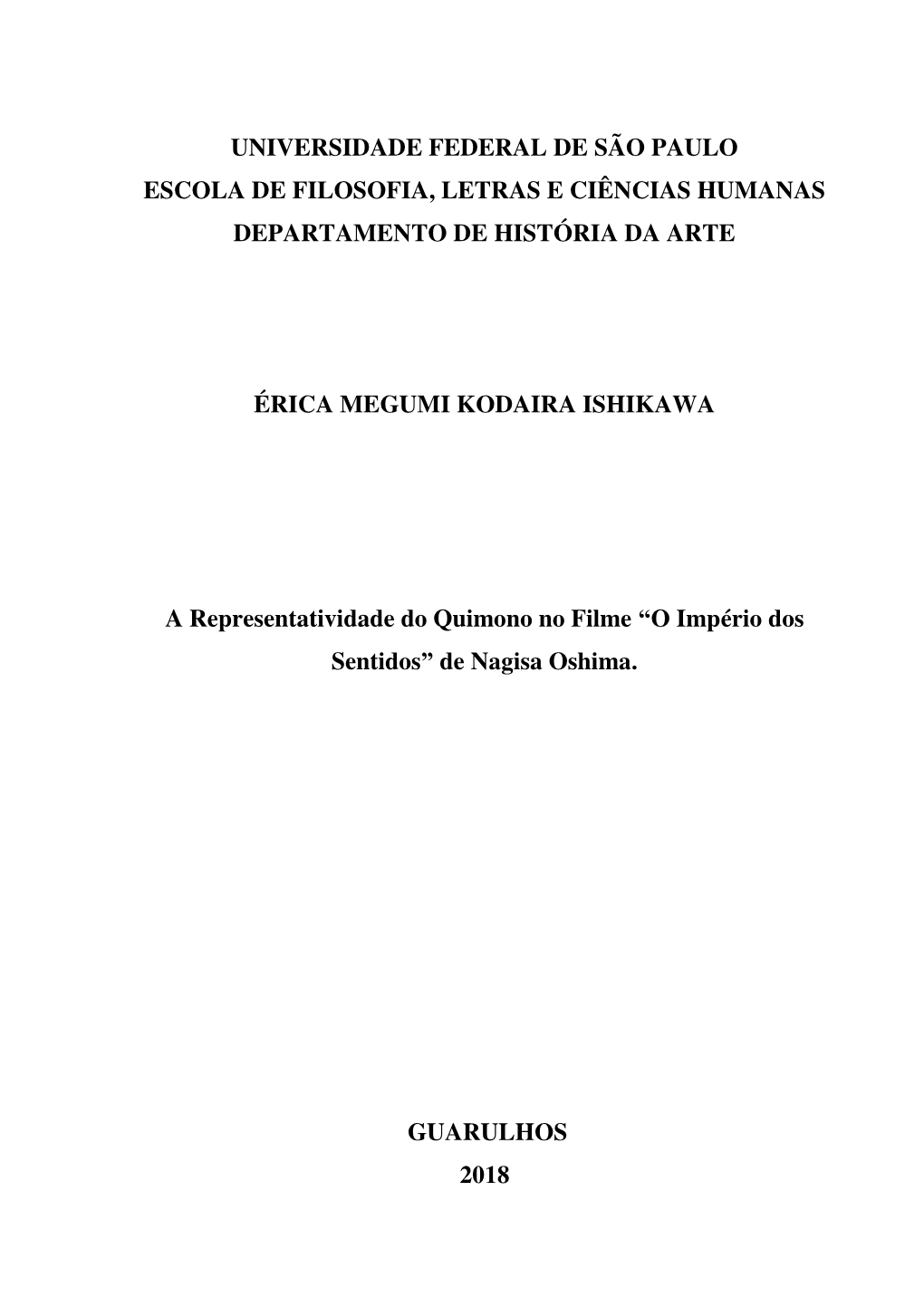 Universidade Federal De São Paulo Escola De Filosofia, Letras E Ciências Humanas Departamento De História Da Arte Érica Megu