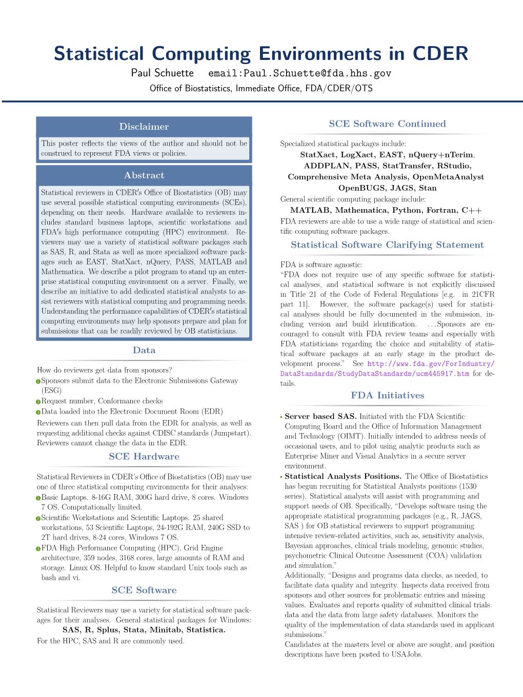 Statistical Computing Environments in CDER Paul Schuette Email:Paul.Schuette@Fda.Hhs.Gov Oﬃce of Biostatistics, Immediate Oﬃce, FDA/CDER/OTS