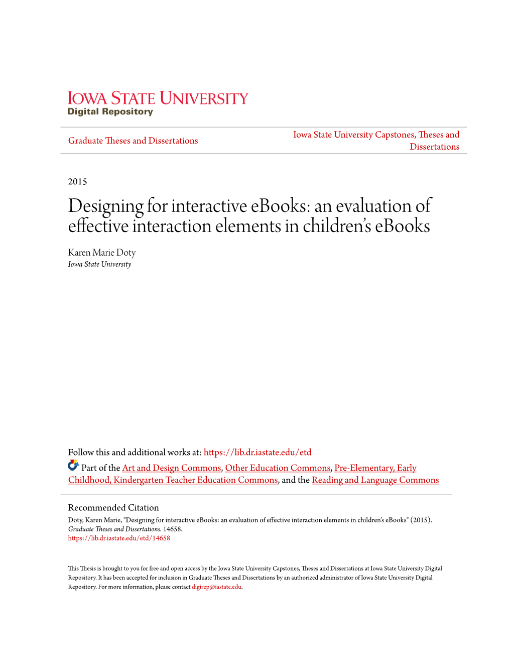 Designing for Interactive Ebooks: an Evaluation of Effective Interaction Elements in Children’S Ebooks Karen Marie Doty Iowa State University