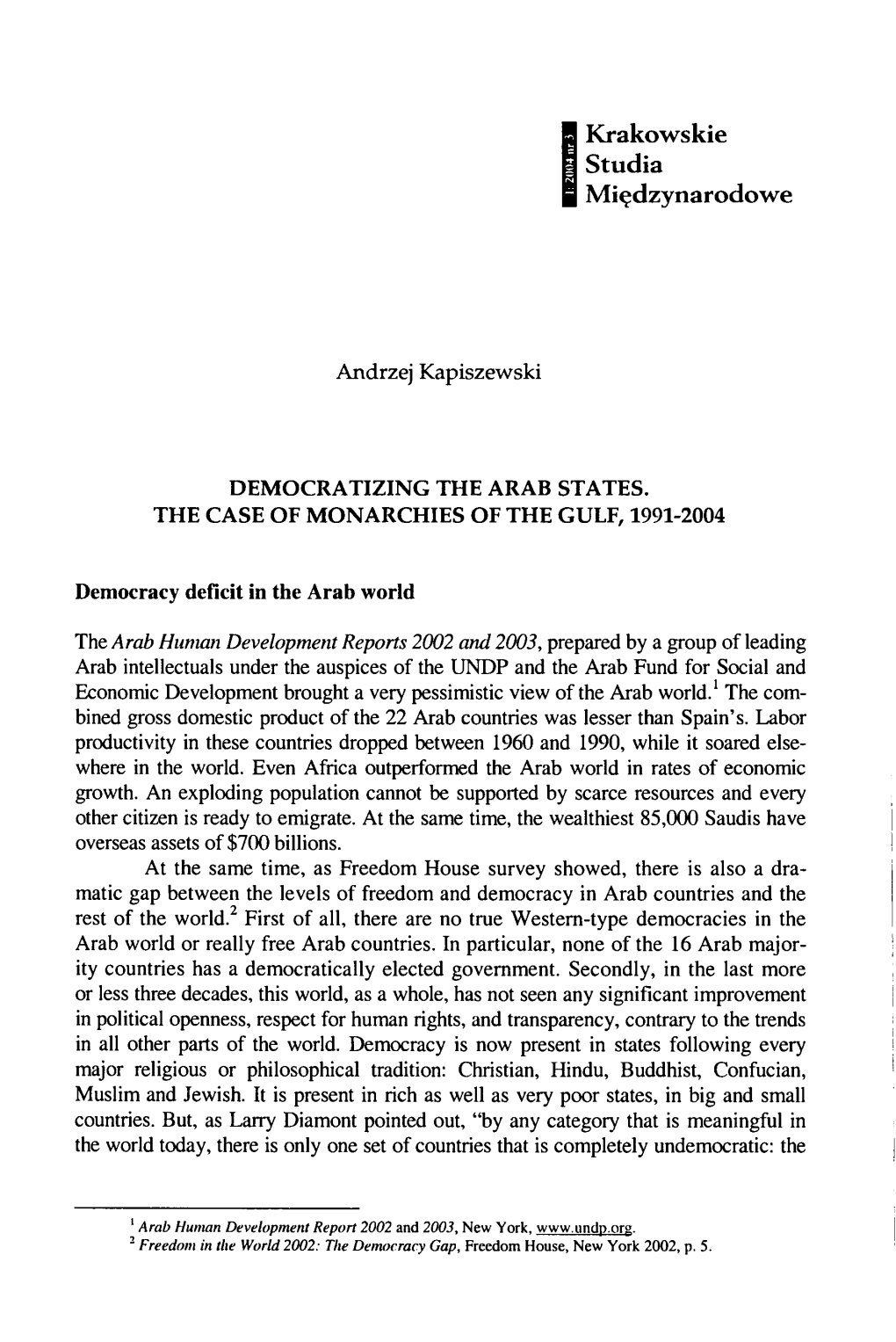 Democratizing the Arab States. the Case of Monarchies of the Gulf, 1991-2004