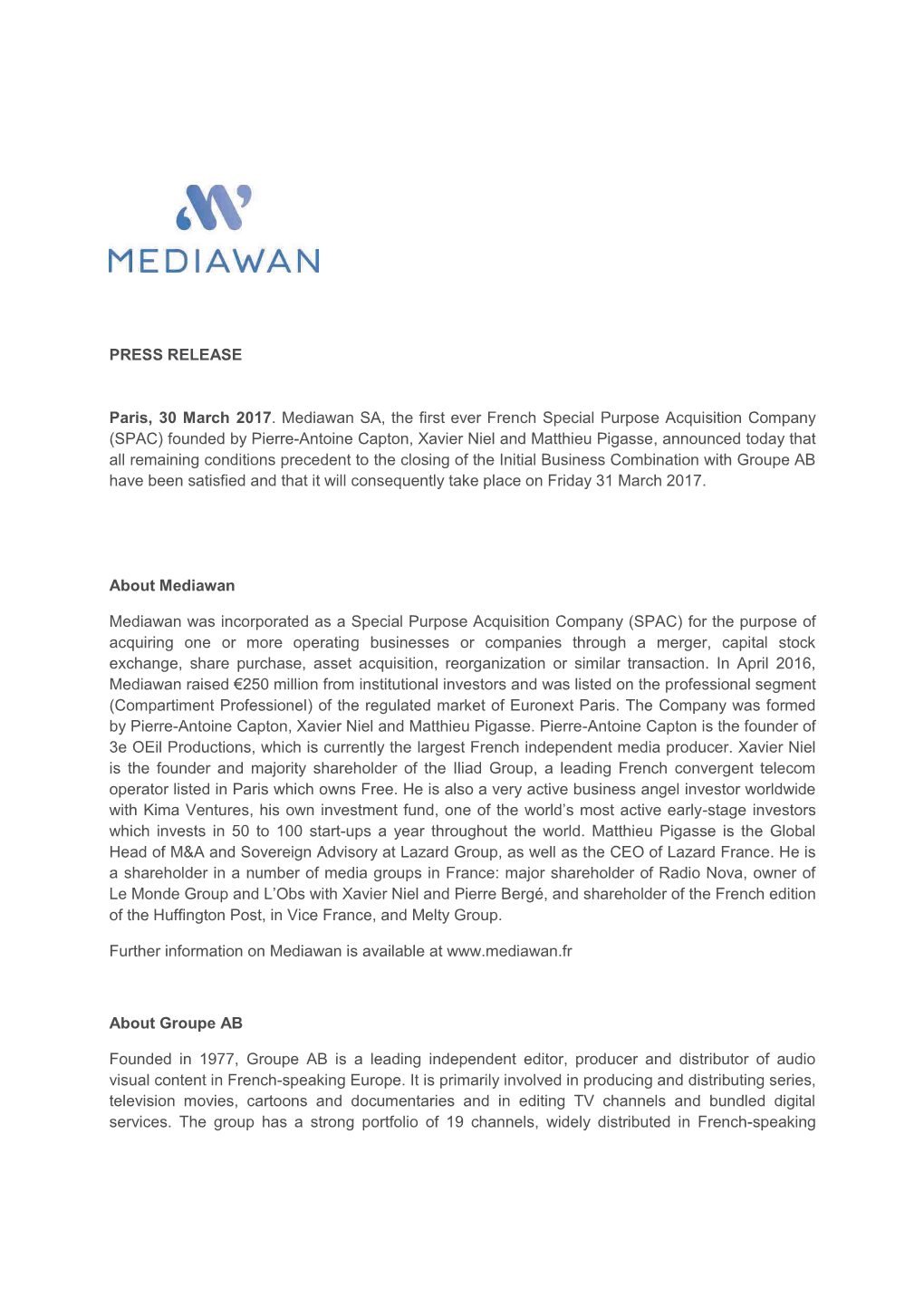 PRESS RELEASE Paris, 30 March 2017. Mediawan SA, the First Ever French Special Purpose Acquisition Company (SPAC) Founded By