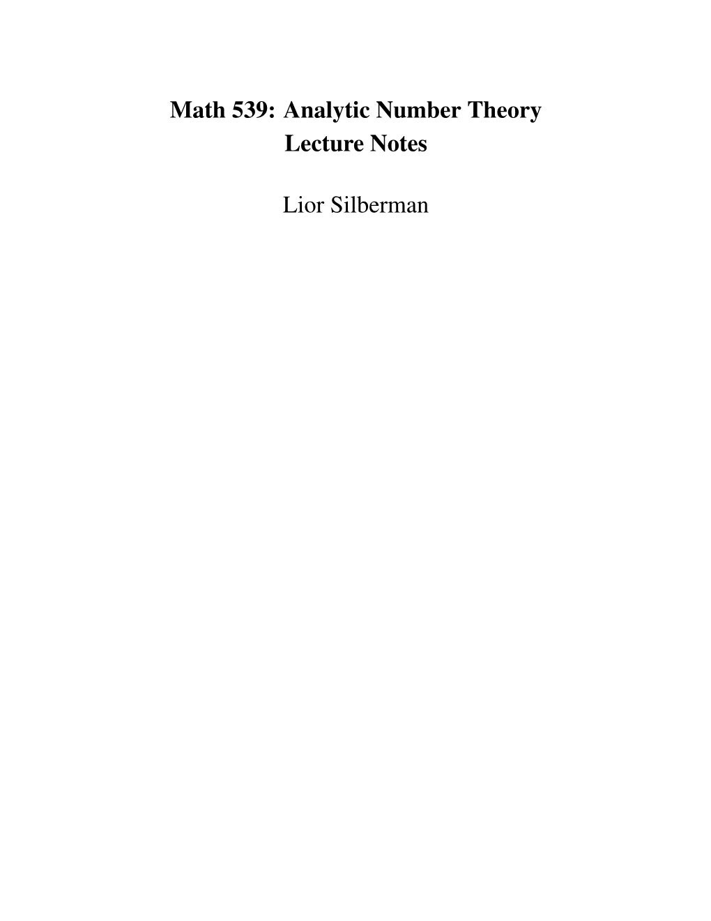 Math 539: Analytic Number Theory Lecture Notes Lior Silberman