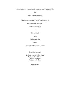 Visions of Power: Violence, the Law, and the Post-9/11 Genre Film by Fareed Ismail Ben-Youssef a Dissertation Submitted in Parti