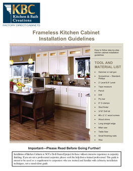 Frameless Kitchen Cabinet Installation Guidelines ______Easy to Follow Step-By-Step Kitchen Cabinet Installation Guidelines ______TOOL and MATERIAL LIST