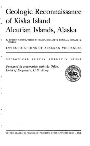 Geologic Reconnaissance of Kiska Island Aleutian Islands, Alaska