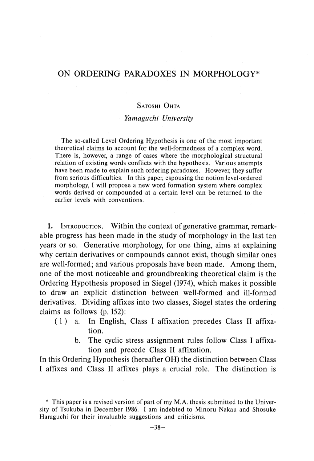 1. INTRODUCTION. Within the Context of Generative Grammar, Remark- Able Progress Has Been Made in the Study of Morphology in the Last Ten Years Or So