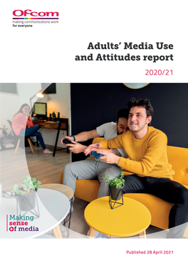 Adult's Media Use and Attitudes Report 2020/21