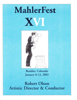 Robeft Olson Artistic Director 8( Conductor MAHLEKFE 5T XVI Schedule of Events