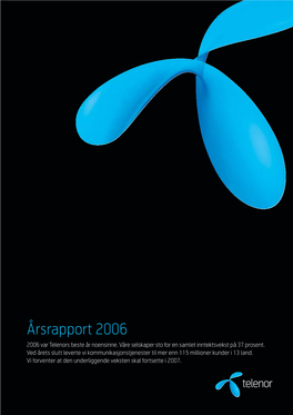 Årsrapport 2006 2006 Var Telenors Beste År Noensinne