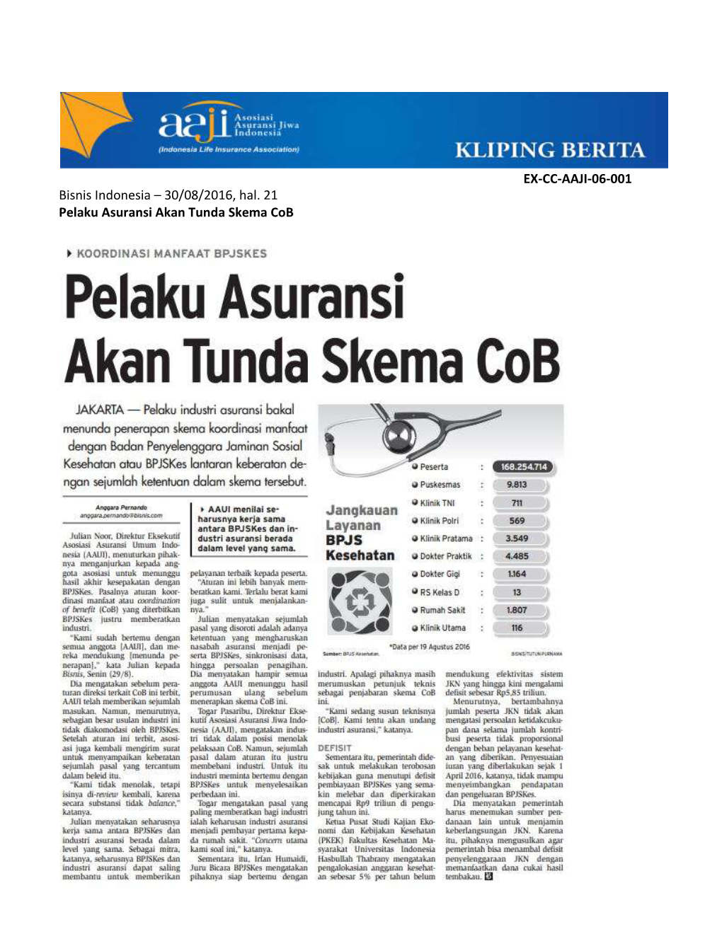 Bisnis Indonesia – 30/08/2016, Hal. 21 Pelaku Asuransi Akan Tunda Skema Cob EX-CC-AAJI-06-001