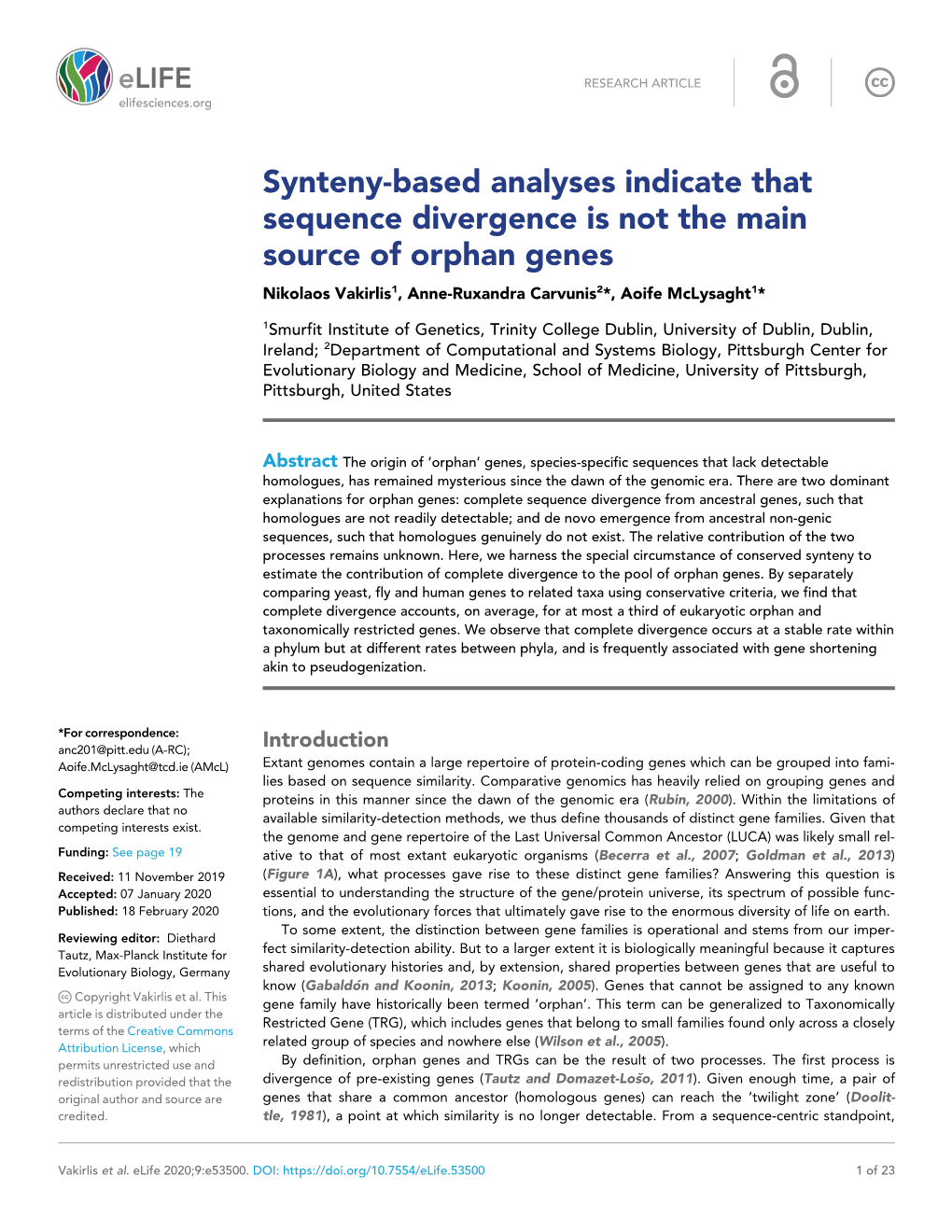Synteny-Based Analyses Indicate That Sequence Divergence Is Not the Main Source of Orphan Genes Nikolaos Vakirlis1, Anne-Ruxandra Carvunis2*, Aoife Mclysaght1*