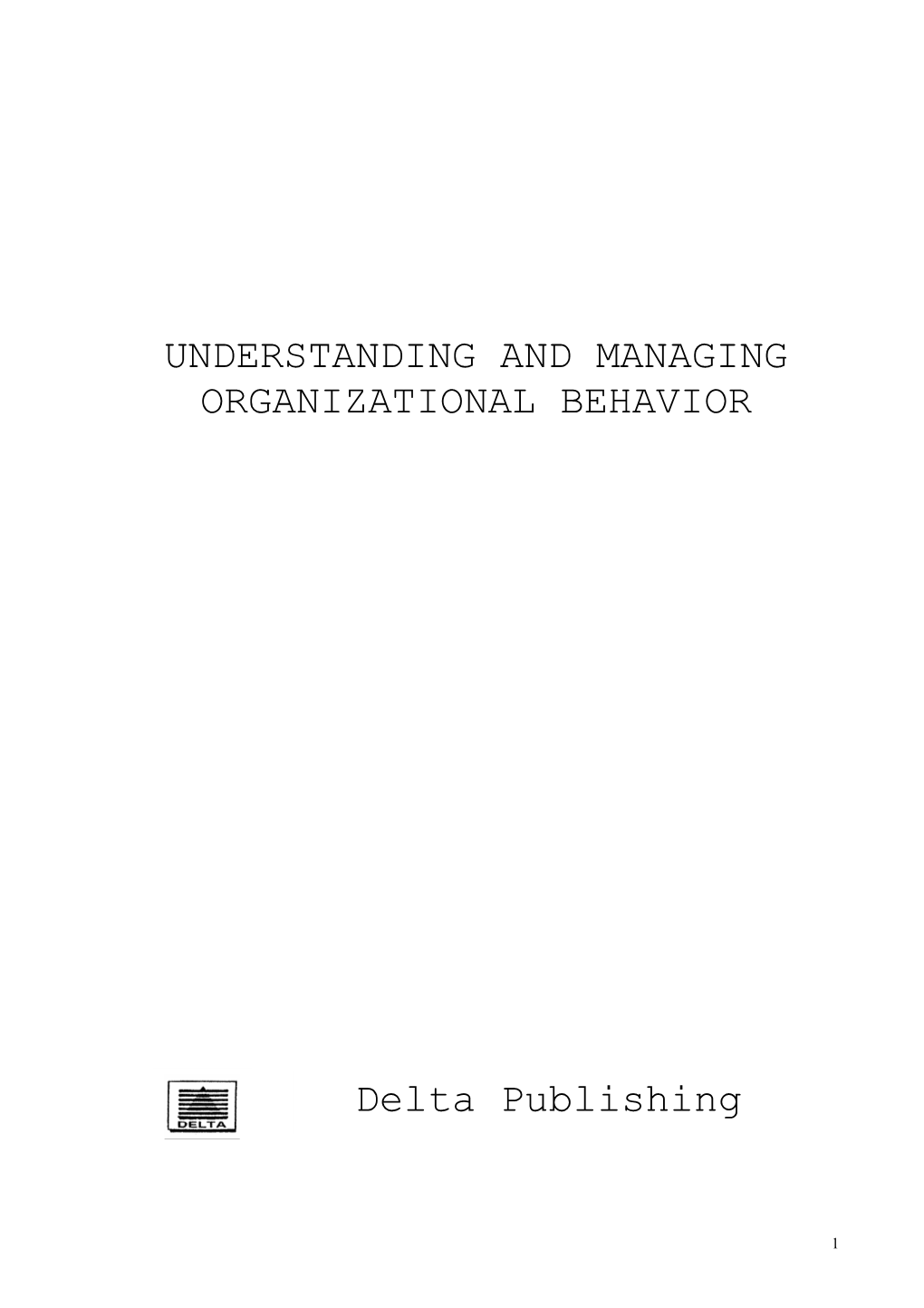 Understanding and Managing Organizational Behavior