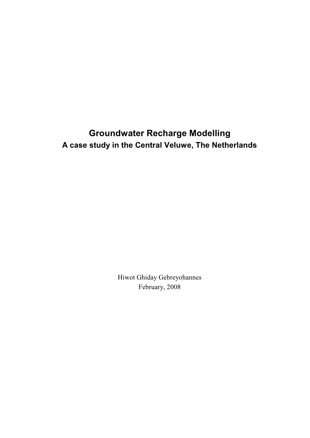 Groundwater Recharge Modelling a Case Study in the Central Veluwe, the Netherlands