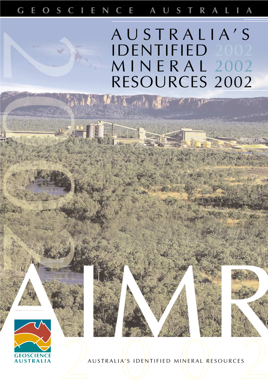 Australia's Identified 2002 M I N E R a L 2002 Resources