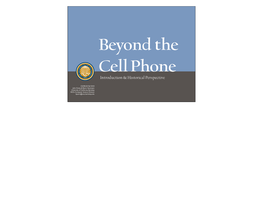 Beyond the Cell Phone Introduction & Historical Perspective