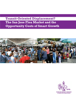 The San Jose Flea Market and the Opportunity Costs of Smart Growth Authors Sean Campion and April Mo