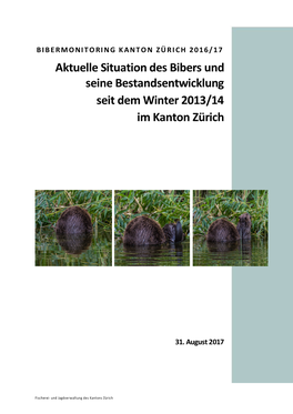 Aktuelle Situation Des Bibers Und Seine Bestandsentwicklung Seit Dem Winter 2013/14 Im Kanton Zürich