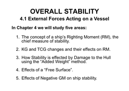 OVERALL STABILITY 4.1 External Forces Acting on a Vessel