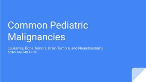 Common Pediatric Malignancies
