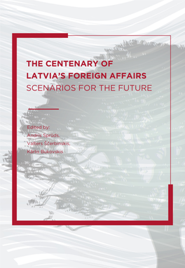 The Centenary of Latvia's Foreign Affairs