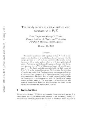 Thermodynamics of Exotic Matter with Constant W = P/E Arxiv:1108.0824