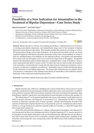 Possibility of a New Indication for Amantadine in the Treatment of Bipolar Depression—Case Series Study