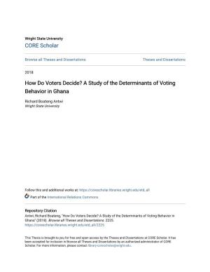 How Do Voters Decide? a Study of the Determinants of Voting Behavior in Ghana
