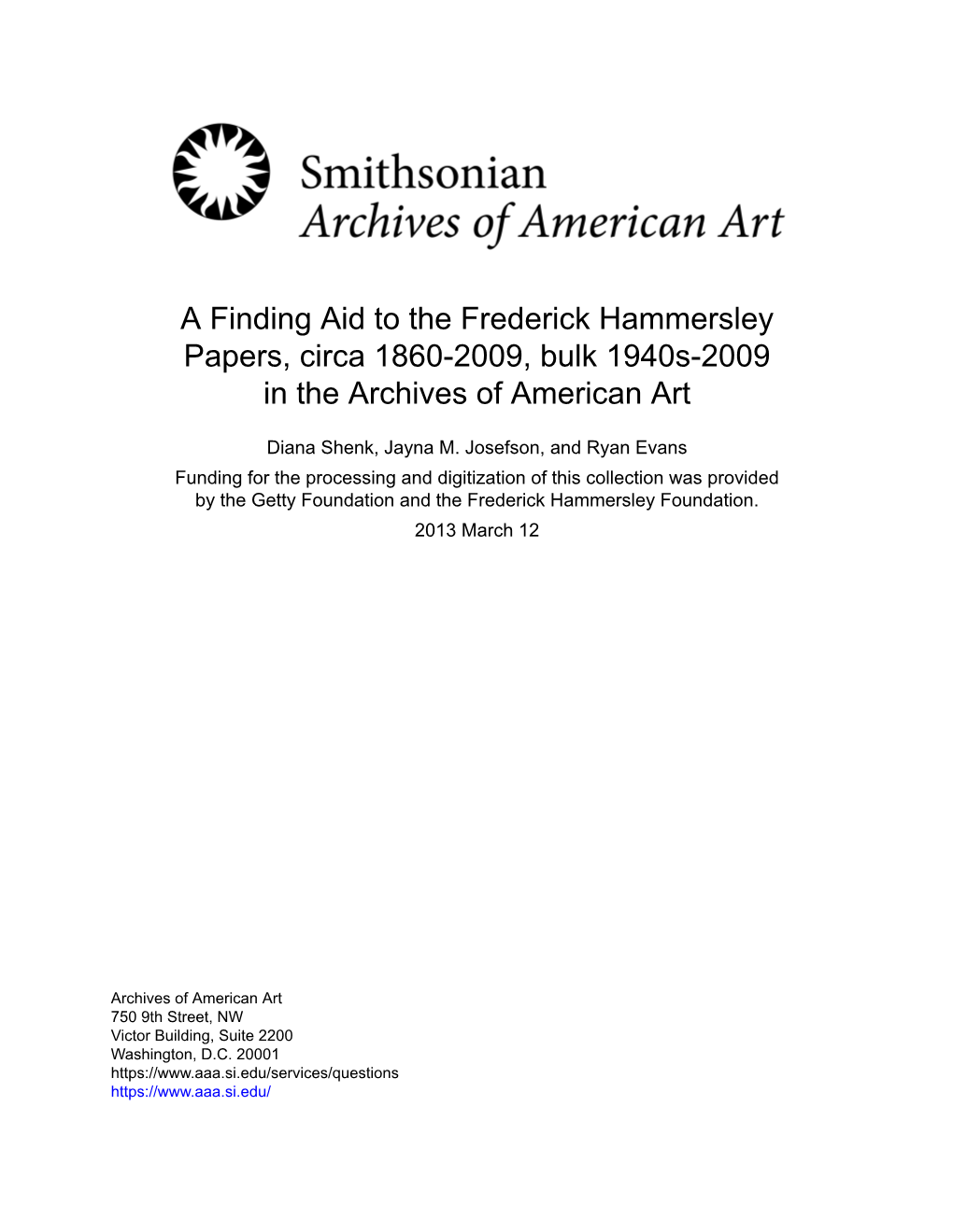 A Finding Aid to the Frederick Hammersley Papers, Circa 1860-2009, Bulk 1940S-2009 in the Archives of American Art