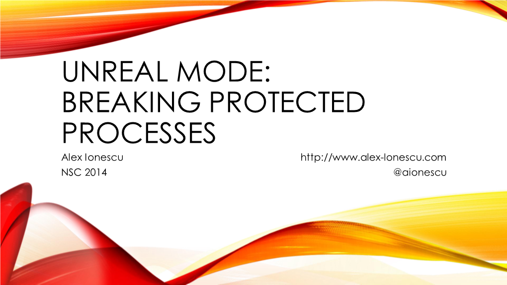 Unreal Mode: Breaking Protected Processes [Pdf]
