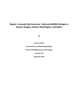 Region 1 Acoustic Bat Inventory: National Wildlife Refuges in Eastern Oregon, Eastern Washington, and Idaho