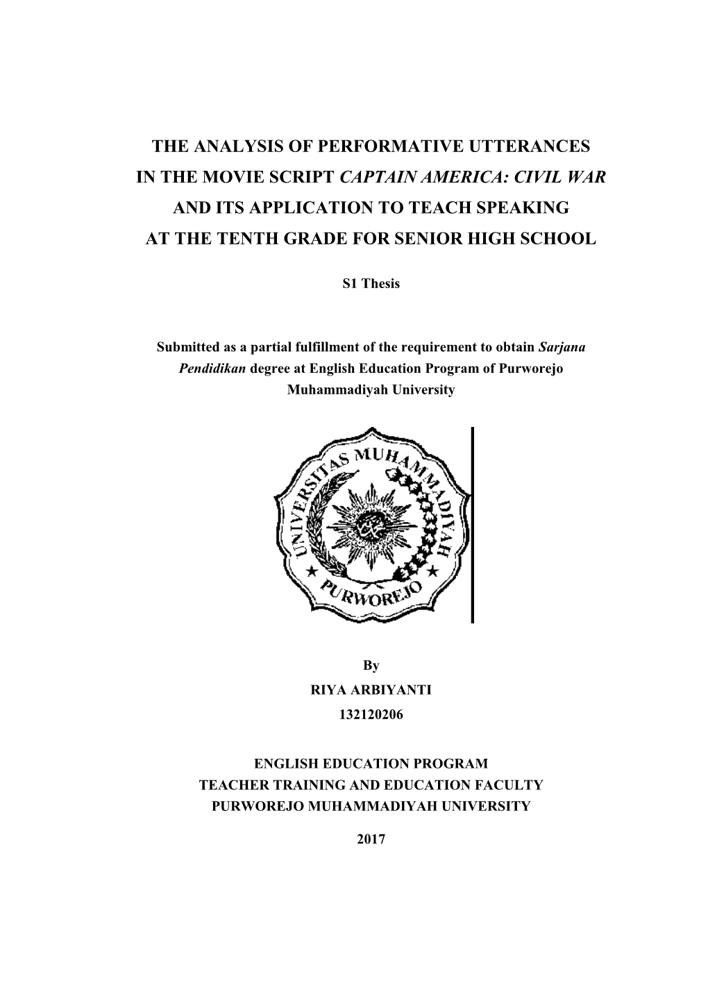 The Analysis of Performative Utterances in the Movie Script Captain America: Civil War and Its Application to Teach Speaking at the Tenth Grade for Senior High School