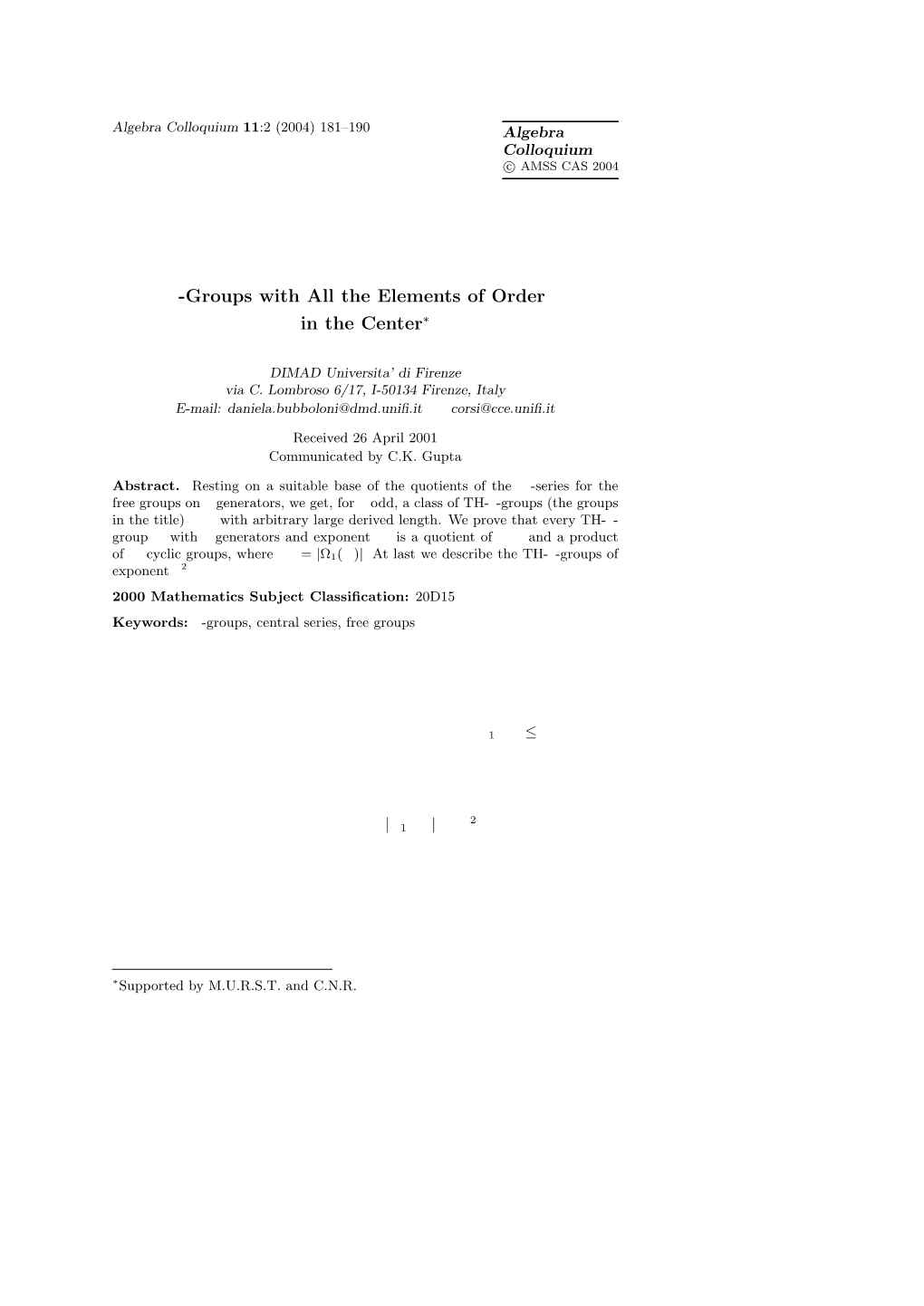 P-Groups with All the Elements of Order P in the Center∗ Daniela Bubboloni Gabriella Corsi Tani DIMAD Universita’ Di Firenze Via C