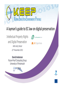 A Layman's Guide to EC Law on Digital Preservation