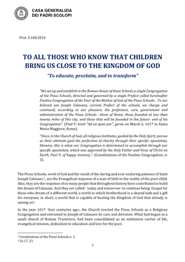 TO ALL THOSE WHO KNOW THAT CHILDREN BRING US CLOSE to the KINGDOM of GOD “To Educate, Proclaim, and to Transform”
