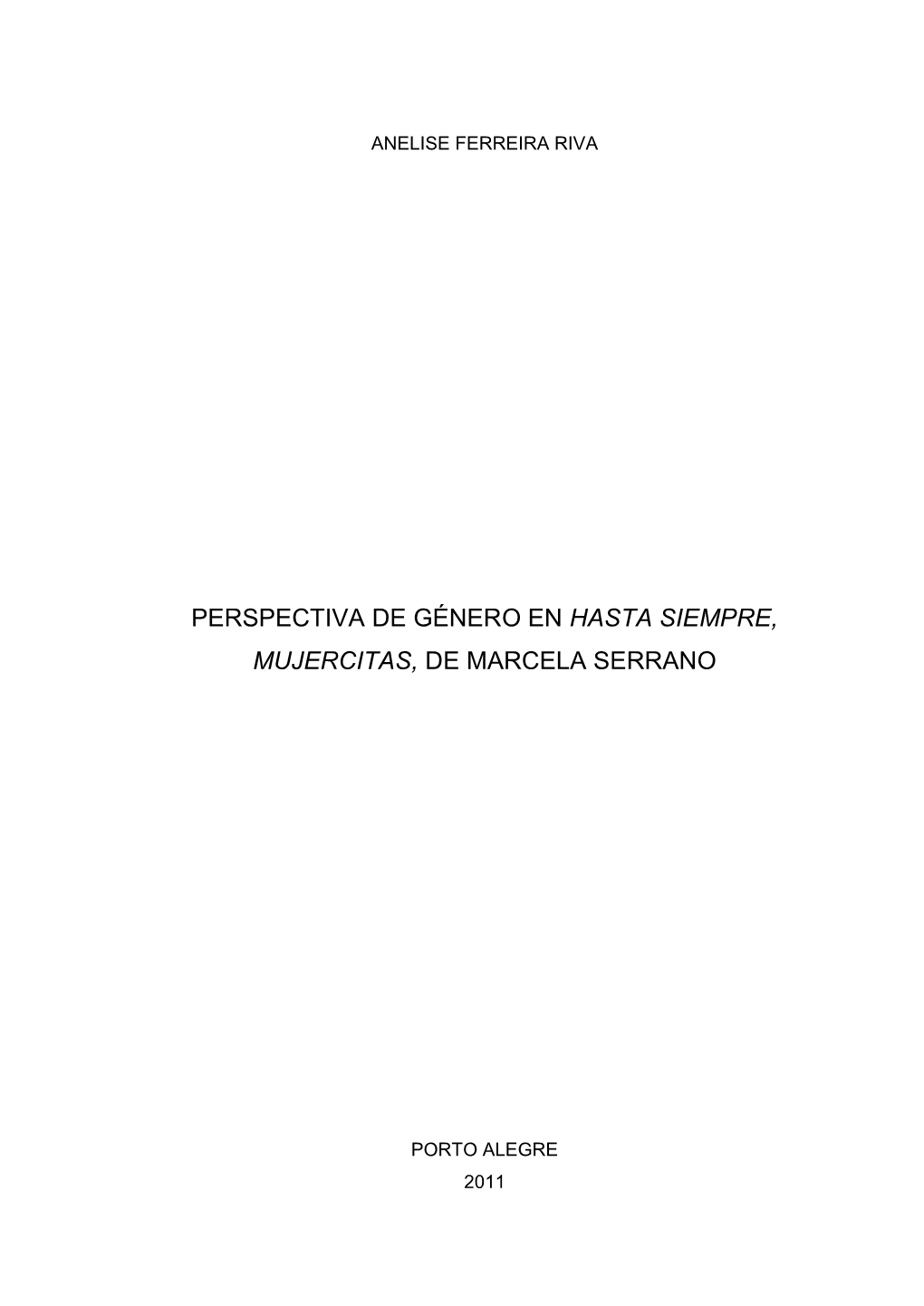 Perspectiva De Género En Hasta Siempre, Mujercitas, De Marcela Serrano