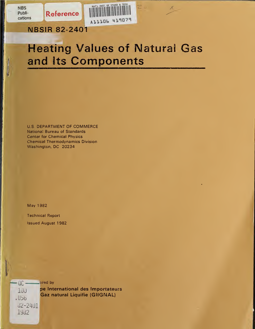 Heating Values of Natural Gas and Its Components Was Prepared with the Assistance of the Chemical Thermodynamics Data Canter of the National Bureau of Standards