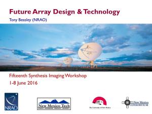 Future Array Design & Technology