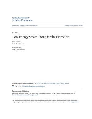 Low Energy Smart Phone for the Homeless Sean Kinzer Santa Clara University