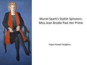 Muriel Spark's Stylish Spinsters: Miss Jean Brodie Past Her Prime