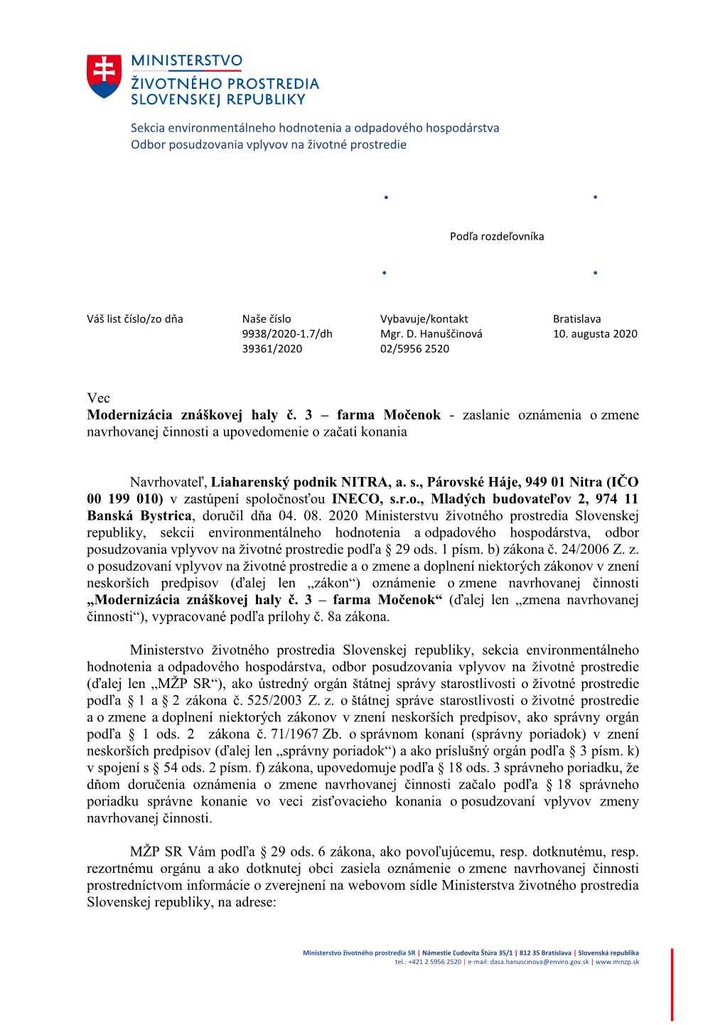 Vec Modernizácia Znáškovej Haly Č. 3 – Farma Močenok - Zaslanie Oznámenia O Zmene Navrhovanej Činnosti a Upovedomenie O Začatí Konania