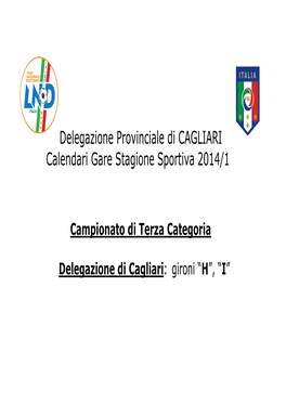 Delegazione Provinciale Di CAGLIARI Calendari Gare Stagione Sportiva 2014/15