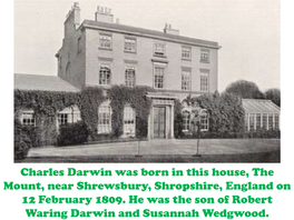 Charles Darwin Was Born in This House, the Mount, Near Shrewsbury, Shropshire, England on 12 February 1809