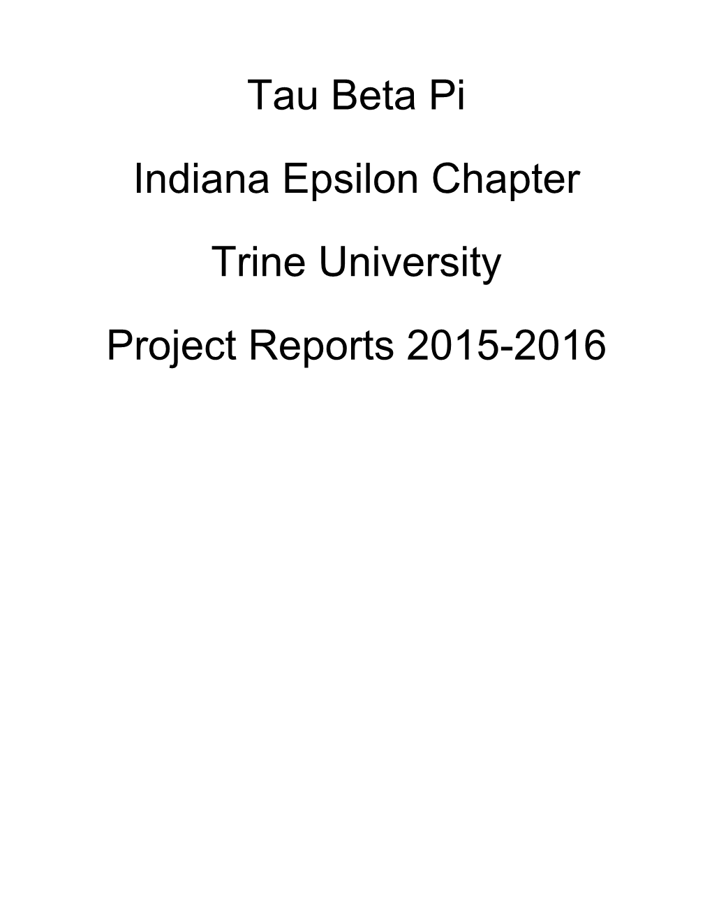 The Tau Beta Pi Association Chapter: ____INE______Chapter Project Report Project Number: ___1____