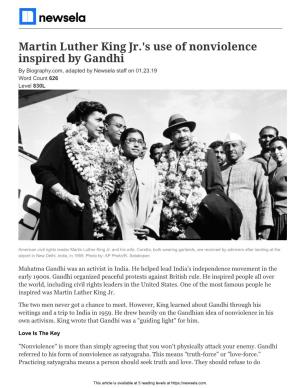 Martin Luther King Jr.'S Use of Nonviolence Inspired by Gandhi by Biography.Com, Adapted by Newsela Staff on 01.23.19 Word Count 626 Level 830L